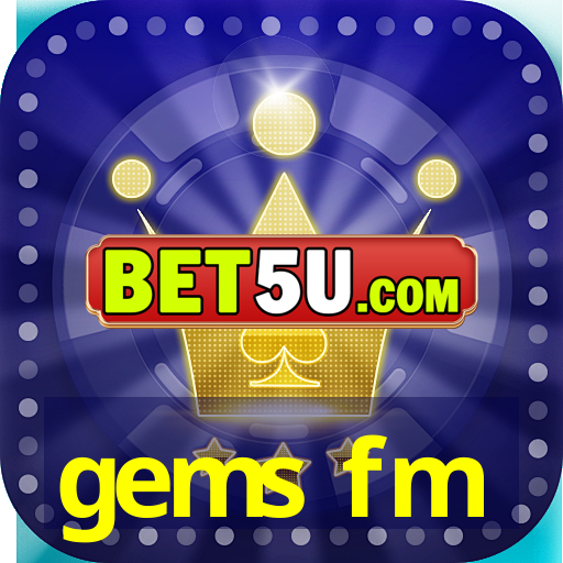 gems fm